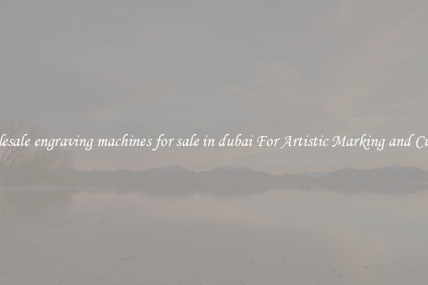 Wholesale engraving machines for sale in dubai For Artistic Marking and Cutting