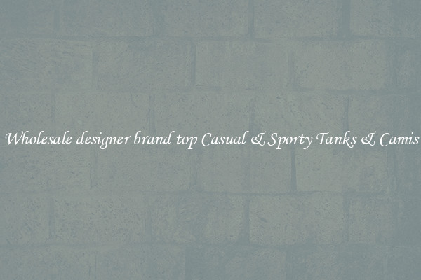Wholesale designer brand top Casual & Sporty Tanks & Camis