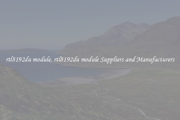 rtl8192du module, rtl8192du module Suppliers and Manufacturers