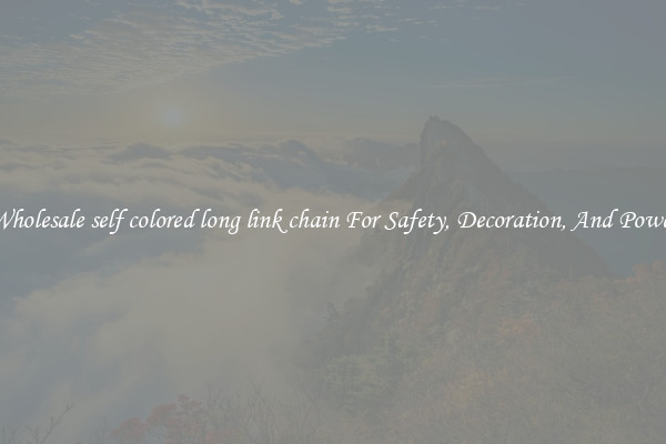 Wholesale self colored long link chain For Safety, Decoration, And Power