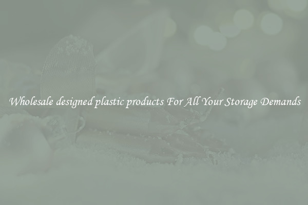 Wholesale designed plastic products For All Your Storage Demands
