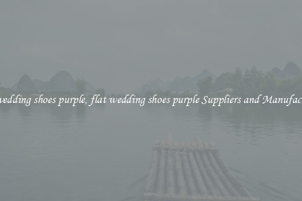 flat wedding shoes purple, flat wedding shoes purple Suppliers and Manufacturers