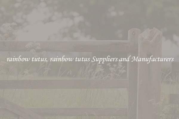 rainbow tutus, rainbow tutus Suppliers and Manufacturers