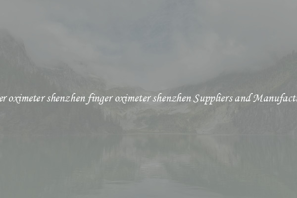 finger oximeter shenzhen finger oximeter shenzhen Suppliers and Manufacturers