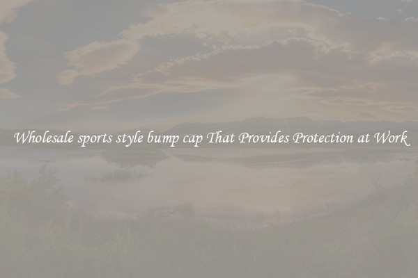 Wholesale sports style bump cap That Provides Protection at Work