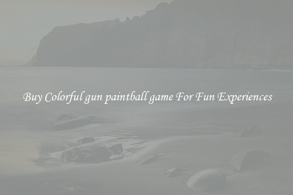 Buy Colorful gun paintball game For Fun Experiences