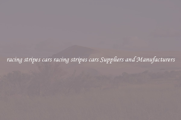 racing stripes cars racing stripes cars Suppliers and Manufacturers