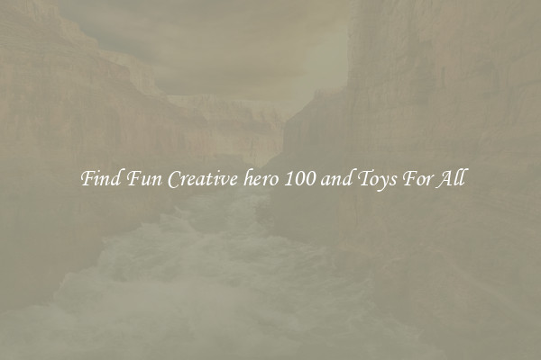 Find Fun Creative hero 100 and Toys For All