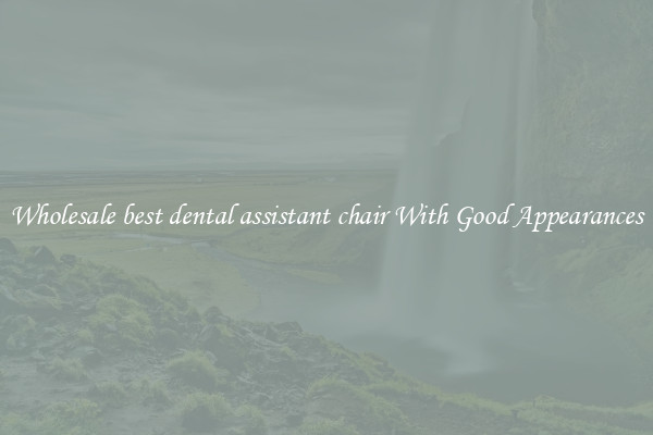 Wholesale best dental assistant chair With Good Appearances