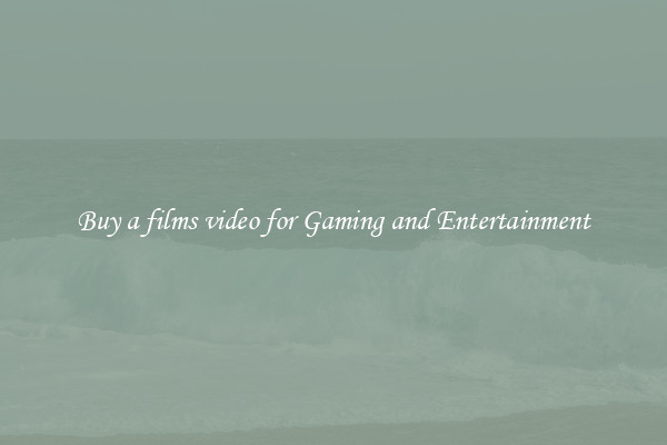 Buy a films video for Gaming and Entertainment